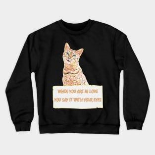 when you fall in love Crewneck Sweatshirt